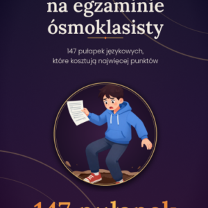 147 pułapek na egzaminie ósmoklasisty | Darmowy E-book PDF
